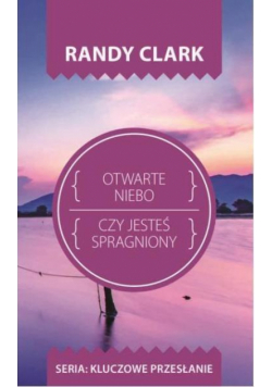 Kluczowe przesłanie. Otwarte niebo