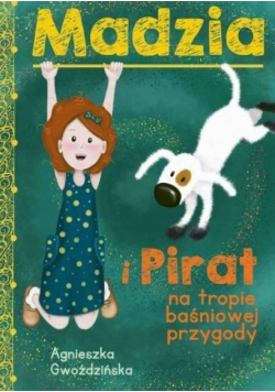 Madzia i Pirat na tropie baśniowej przygody