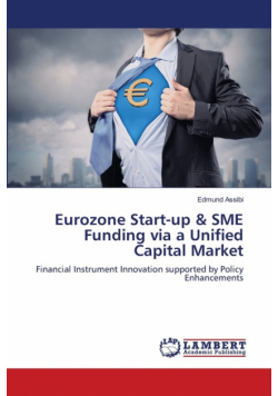 Eurozone Start-up & SME Funding via a Unified Capital Market