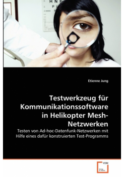 Testwerkzeug für Kommunikationssoftware in Helikopter Mesh-Netzwerken