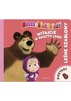 Masza i Niedźwiedź Witajcie w naszym lesie Leśne szablony
