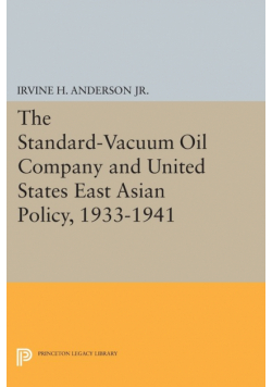 The Standard-Vacuum Oil Company and United States East Asian Policy, 1933-1941