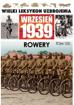 Wielki Leksykon Uzbrojenia Wrzesień 1939 Tom 125 Rowery