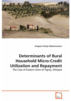 Determinants of Rural Household Micro-Credit Utilization and Repayment