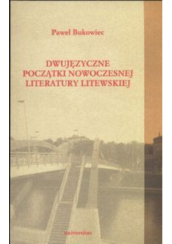 Dwujęzyczne początki nowoczesnej literatury litewskiej