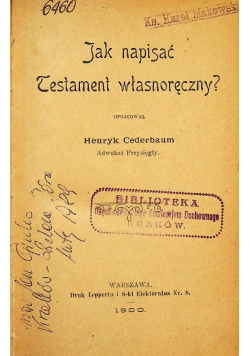 Jak napisać testament własnoręczny 1900 r.