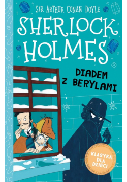 Klasyka dla dzieci Sherlock Holmes Tom 26 Diadem z berylami