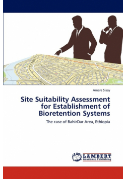 Site Suitability Assessment for Establishment of Bioretention Systems