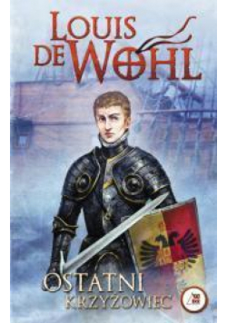 Wohl. Ostatni krzyżowiec