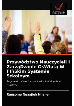 Przywództwo Nauczycieli I ZarząDzanie OśWiatą W FIńSkim Systemie Szkolnym