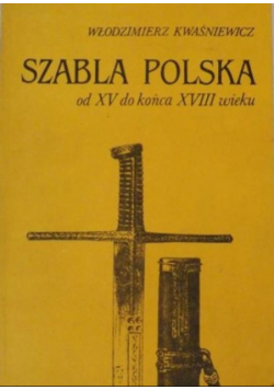 Szabla polska od XV do końca XVIII wieku dedykacja autora