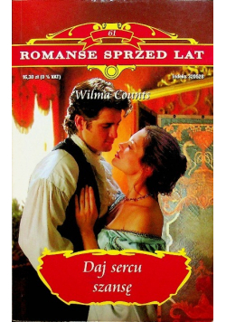 Romanse sprzed lat tom 61 Daj sercu szansę
