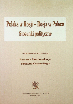 Polska w Rosji - Rosja w Polsce stosunki polityczne