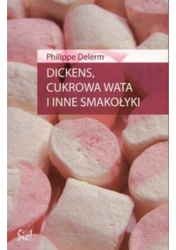 Dickens, cukrowa wata i inne smakołyki