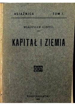 Kapitał i ziemia 1906 r.