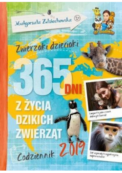 Zwierzaki dzieciaki. 365 dni z życia dzikich...