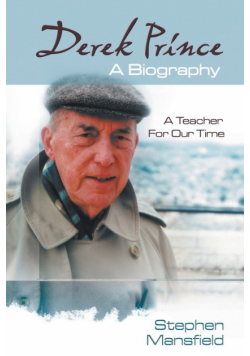 Derek Prince - A Biography