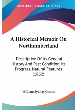 A Historical Memoir On Northumberland