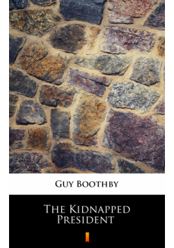 The Kidnapped President