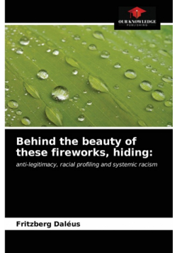 Behind the beauty of these fireworks, hiding
