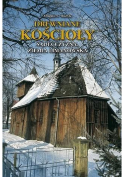 Drewniane Kościoły. Sądecczyzna, Ziemia Liman TW