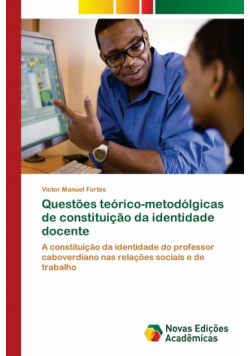 Questões teórico-metodólgicas de constituição da identidade docente