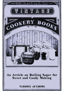 An Article on Boiling Sugar for Sweet and Candy Making