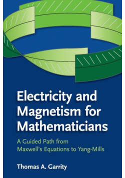 Electricity and Magnetism for Mathematicians