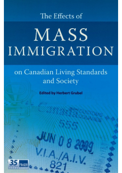The Effects of Mass Immigration on Canadian Living Standards and Society