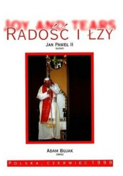 Radość i łzy Jan Paweł II