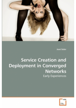 Service Creation and Deployment in Converged Networks