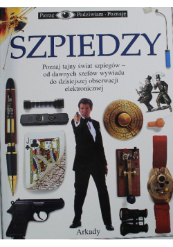 Szpiedzy patrzę podziwiam poznaję