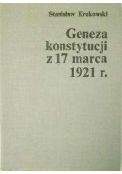 Geneza konstytucji z 17 marca 1921 r