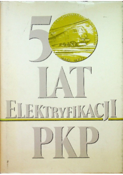50 lat elektryfikacji PKP