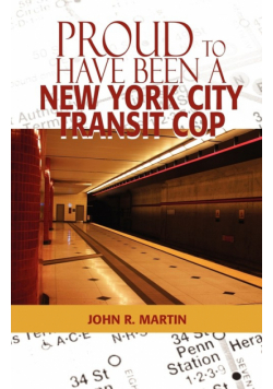 Proud to Have Been a New York City Transit Cop