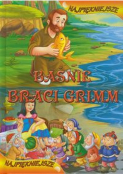 Najpiękniejsze Baśnie braci Grimm