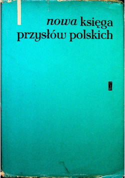 Nowa księga przysłów polskich tom I