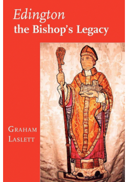 Edington, the Bishop's Legacy