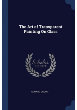 The Art of Transparent Painting On Glass