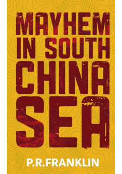 Mayhem in South China Sea