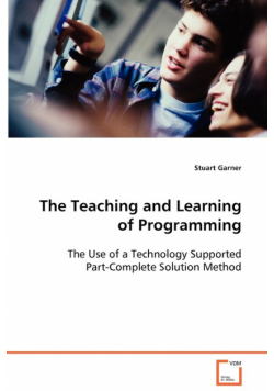 The Teaching and Learning of Programming