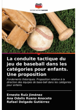 La conduite tactique du jeu de baseball dans les catégories pour enfants. Une proposition