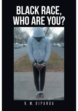 Black Race, Who Are You?