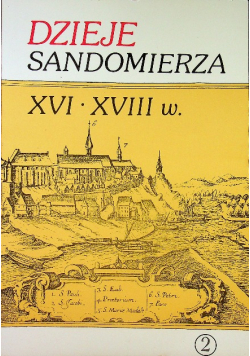 Dzieje Sandomierza XVI XVIII w  Tom II Część 2