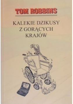 Kalekie dzikusy z gorących krajów