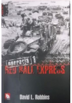 Red Ball Express Operacja Tom I