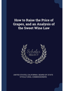How to Raise the Price of Grapes, and an Analysis of the Sweet Wine Law