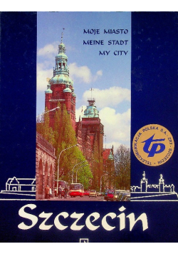 Moje miasto Szczecin