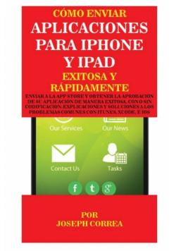 Cómo enviar Aplicaciones para iPhone y iPad Exitosa y Rápidamente