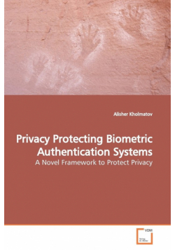 Privacy Protecting Biometric Authentication Systems